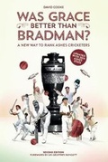 Cover: Was Grace Better Than Bradman? - Ockley Books Ltd