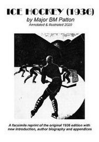 Abbildung von: Ice Hockey (1936) by Major BM Patton - Annotated & Illustrated 2020 - Posh Up North