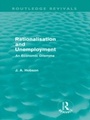 Cover: Rationalisation and Unemployment (Routledge Revivals) - Routledge
