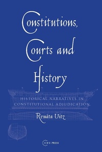 Enlarge image Cover: Constitutions, Courts, and History - Central European University Press