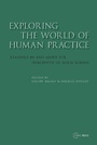 Cover: Exploring the World of Human Practice - Central European University Press