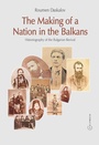 Cover: The Making of a Nation in the Balkans - Central European University Press