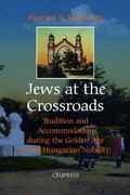 Cover: Jews at the Crossroads - Central European University Press
