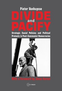 Enlarge image Cover: Divide and Pacify - Central European University Press