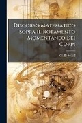 Cover: Discorso Matematico Sopra Il Rotamento Momentaneo Dei Corpi - Nabu Press