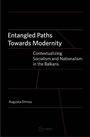 Cover: Entangled Paths Toward Modernity - Central European University Press