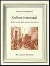 Abbildung von: Culture e paesaggi. Storia sociale della Svizzera pesciatina - Sociologia dei processi culturali;Liguori