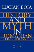 Cover: History and Myth in Romanian Consciousness - Central European University Press