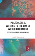 Cover: Postcolonial Writing in the Era of World Literature - Routledge India