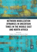 Cover: Network Mobilization Dynamics in Uncertain Times in the Middle East and North Africa - Routledge