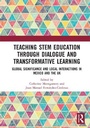 Cover: Teaching STEM Education through Dialogue and Transformative Learning - Routledge