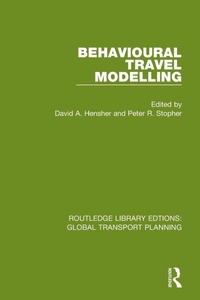 Enlarge image Cover: Behavioural Travel Modelling - Routledge