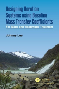 Enlarge image Cover: Designing Aeration Systems using Baseline Mass Transfer Coefficients - CRC Press
