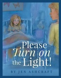 Cover: Please Turn On The Light! - Author Academy Elite