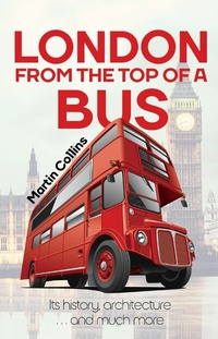 Abbildung von: London From The Top Of A Bus - Clink Street Publishing