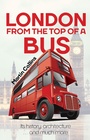 Cover: London From The Top Of A Bus - Clink Street Publishing