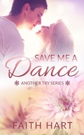 Cover: Save Me a Dance: A Contemporary Romance Novella (Another Try) - 2 of Harts Publishing