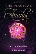 Cover: The Magical Amulet - Twisted Key Publishing, LLC