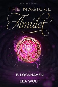 Enlarge image Cover: The Magical Amulet - Twisted Key Publishing, LLC