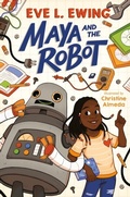 Cover: Maya and the Robot - Kokila