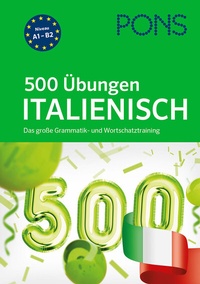 Abbildung von: PONS 500 Übungen Italienisch - PONS Langenscheidt