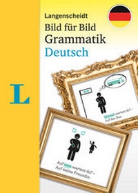 Abbildung von: Langenscheidt Bild für Bild Grammatik Deutsch als Fremdsprache - PONS Langenscheidt