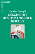 Cover: Geschichte des Osmanischen Reiches - C.H.BECK