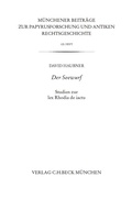 Cover: M&uuml;nchener Beitr&auml;ge zur Papyrusforschung und antiken Rechtsgeschichte / M&uuml;nchener Beitr&auml;ge zur Papyrusforschung Heft 120: Der Seewurf - C.H.BECK