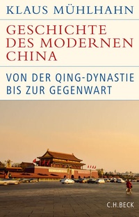 Abbildung von: Historische Bibliothek der Gerda Henkel Stiftung / Geschichte des modernen China - C.H.BECK