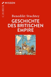 Abbildung von: Geschichte des Britischen Empire - C.H.BECK