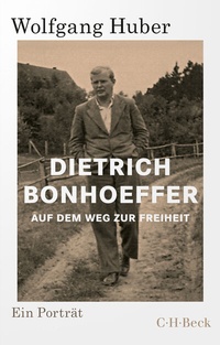 Abbildung von: Dietrich Bonhoeffer - C.H.BECK