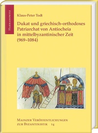 Bild: Dukat und griechisch-orthodoxes Patriarchat von Antiocheia in mittelbyzantinischer Zeit (969-1084) - Harrassowitz Verlag