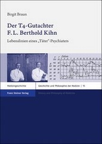 Abbildung von: Der T4-Gutachter F. L. Berthold Kihn - Franz Steiner Verlag