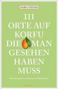 Abbildung von: 111 Orte auf Korfu, die man gesehen haben muss - Emons Verlag