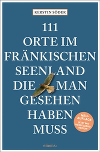 Abbildung von: 111 Orte im Fränkischen Seenland, die man gesehen haben muss - Emons Verlag