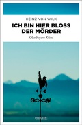 Cover: Ich bin hier blo&szlig; der M&ouml;rder - Emons Verlag