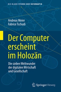 Abbildung von: Der Computer erscheint im Holozän - Springer Vieweg