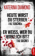 Cover: Heute wirst du sterben - The Teacher / Er wei&szlig;, wer du wirklich bist - The Secret - beTHRILLED