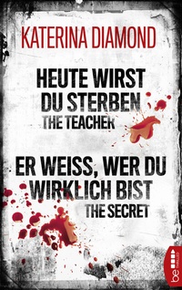 Abbildung von: Heute wirst du sterben - The Teacher / Er weiß, wer du wirklich bist - The Secret - beTHRILLED