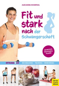 Abbildung von: Fit und stark nach der Schwangerschaft - Meyer & Meyer