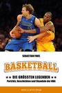 Cover: Basketball: Die größten Legenden - Meyer & Meyer