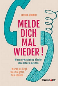 Abbildung von: Melde dich mal wieder! - Humboldt Verlag