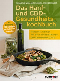 Abbildung von: Das Hanf- und CBD-Gesundheitskochbuch - Humboldt Verlag