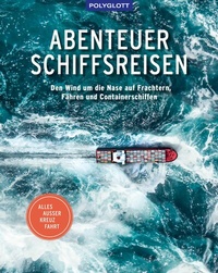 Abbildung von: Abenteuer Schiffsreisen - Polyglott