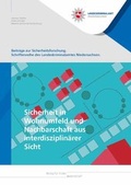 Cover: Sicherheit in Wohnumfeld und Nachbarschaft aus interdisziplin&auml;rer Sicht - Verlag f&uuml;r Polizeiwissenschaft