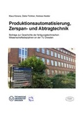 Cover: Produktionsautomatisierung, Zerspan- und Abtragtechnik - Technische Uni Dresden