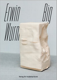 Enlarge image Cover: Erwin Wurm - Verlag für Moderne Kunst