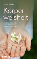 Cover: K&ouml;rperweisheit - Herbig in der Franckh-Kosmos Verlags-GmbH & Co. KG