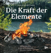 Abbildung von: Die Kraft der Elemente - Nymphenburger in der Franckh-Kosmos Verlags-GmbH & Co. KG