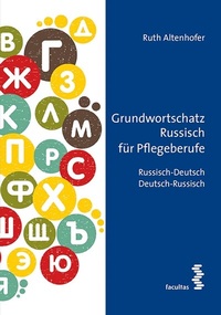Abbildung von: Grundwortschatz Russisch für Pflegeberufe - Facultas